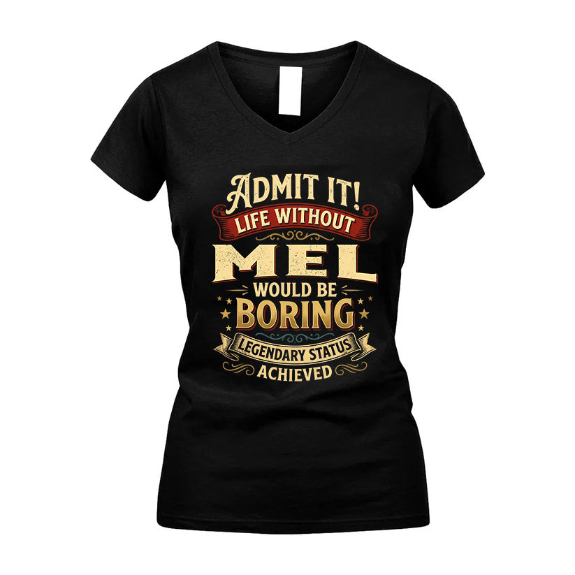MEL L02-TT36 Personalized Funny Quote Apparel