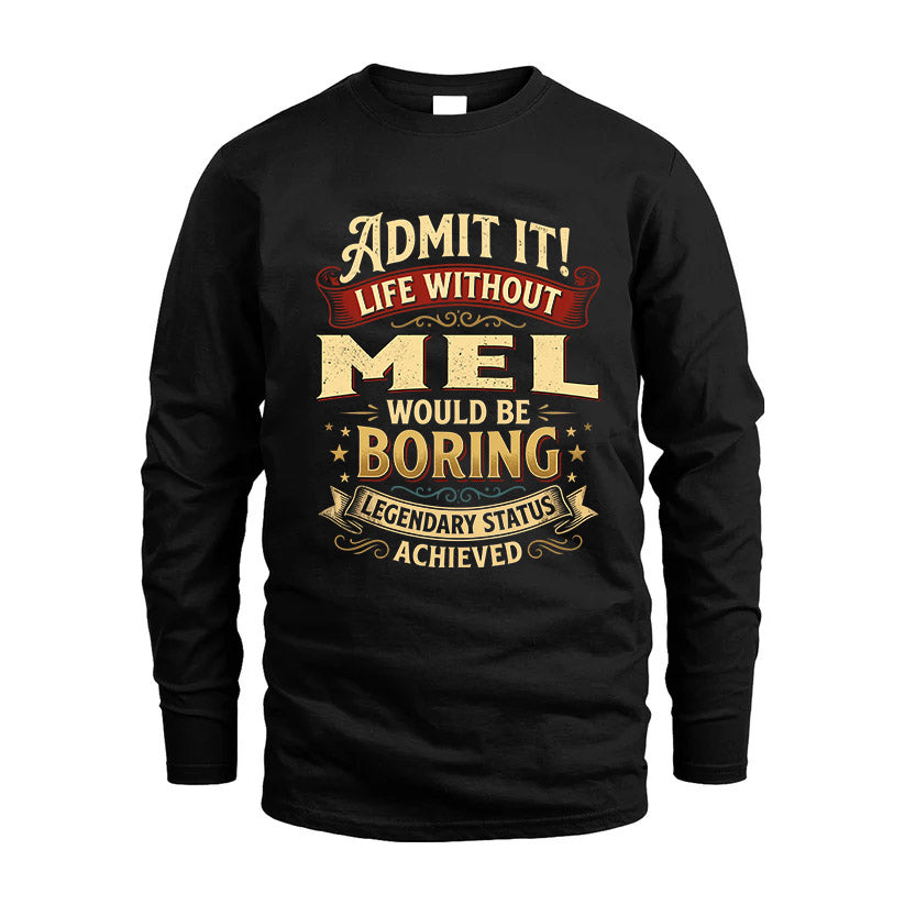 MEL L02-TT36 Personalized Funny Quote Apparel