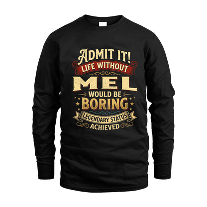MEL L02-TT36 Personalized Funny Quote Apparel