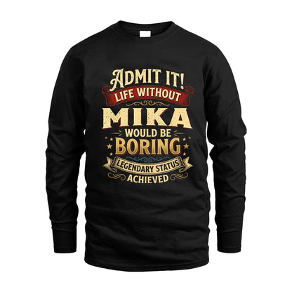 MIKA L02-TT36 Personalized Funny Quote Apparel