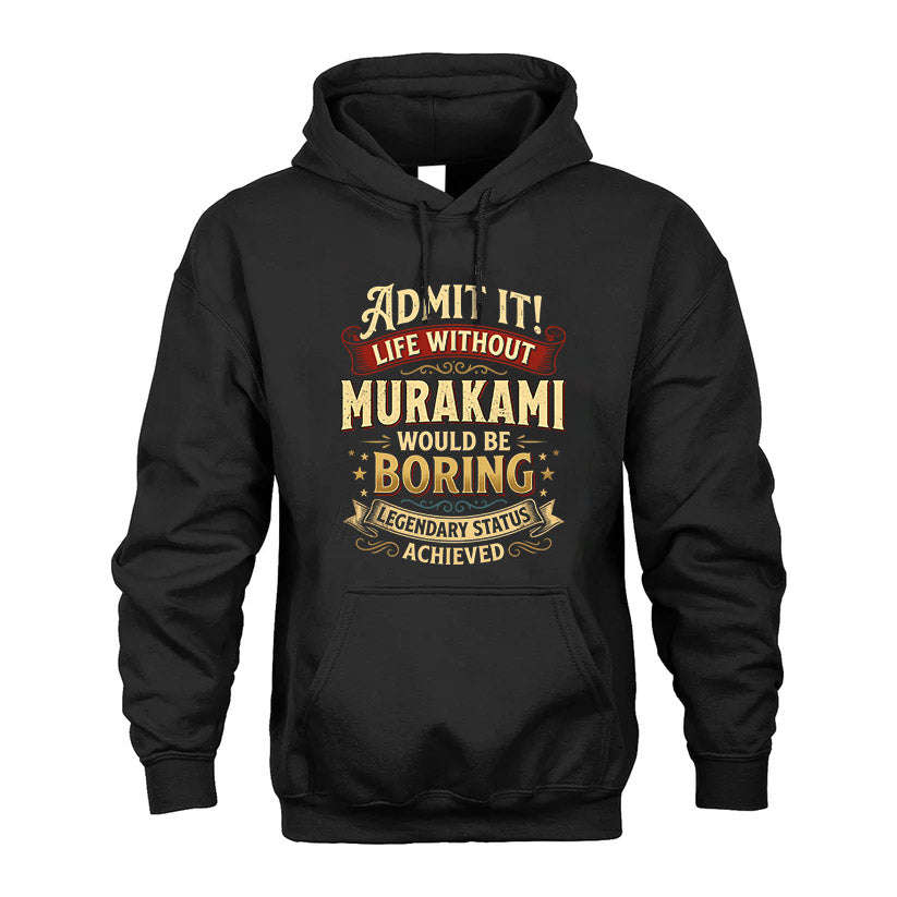 MURAKAMI L02-TT36 Personalized Funny Quote Apparel
