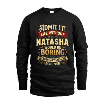 NATASHA L02-TT36 Personalized Funny Quote Apparel