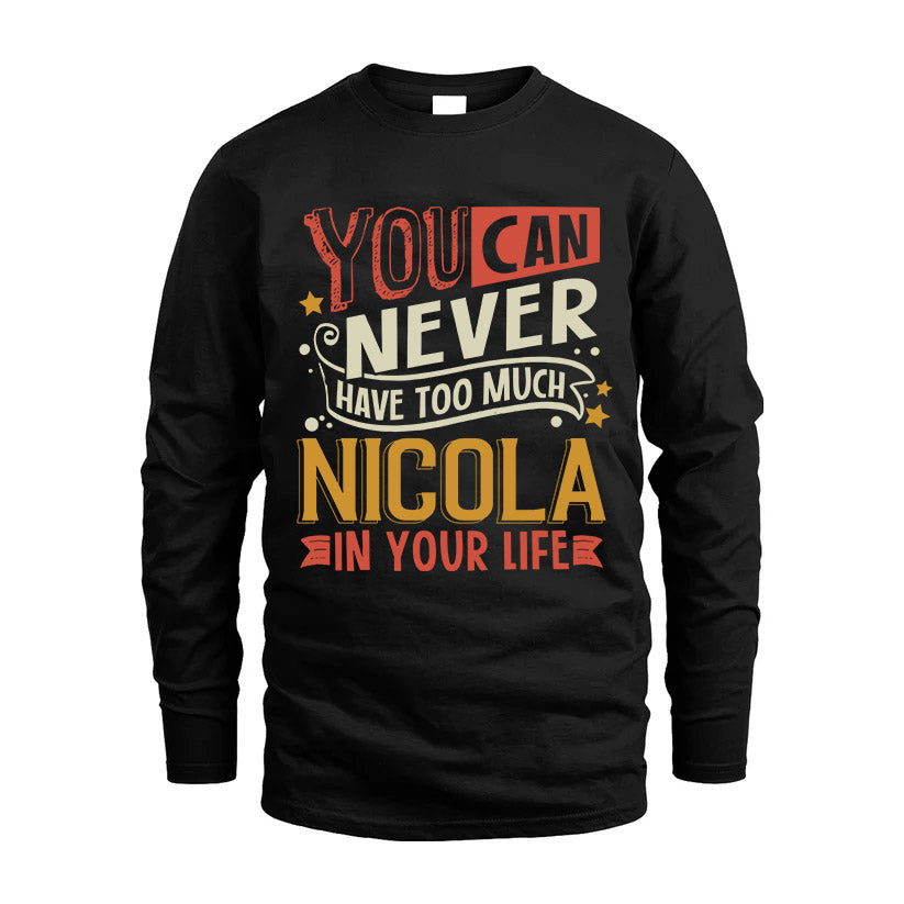 NICOLA NO2-TT36 Personalized Funny Quote Apparel
