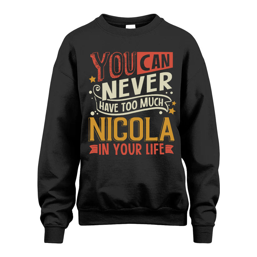 NICOLA NO2-TT36 Personalized Funny Quote Apparel