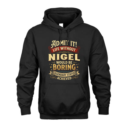 NIGEL L02-TT36 Personalized Funny Quote Apparel