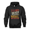 NIGEL NO2-TT36 Personalized Funny Quote Apparel
