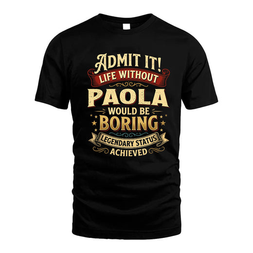 PAOLA L02-TT36 Personalized Funny Quote Apparel