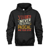 PASCAL NO2-TT36 Personalized Funny Quote Apparel