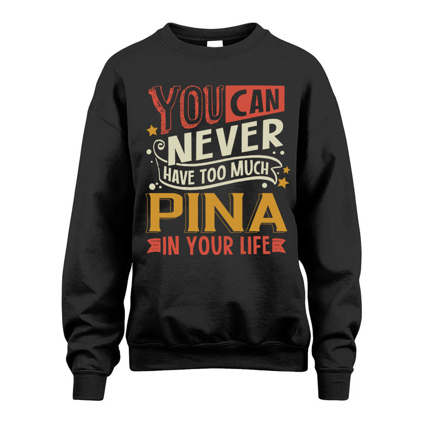 PINA NO2-TT36 Personalized Funny Quote Apparel