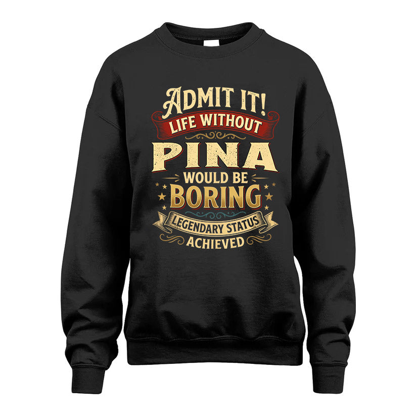 PINA L02-TT36 Personalized Funny Quote Apparel