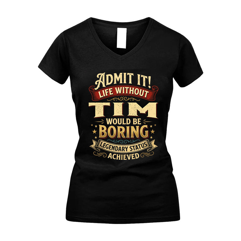 TIM L02-TT36 Personalized Funny Quote Apparel