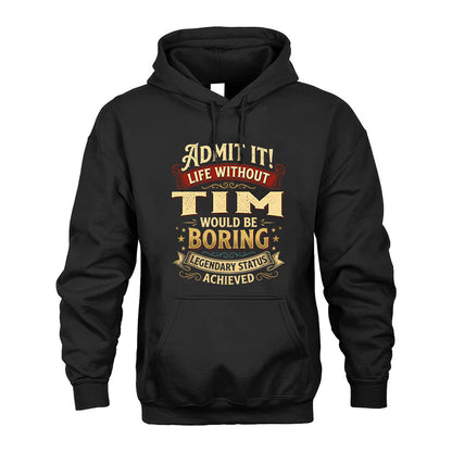 TIM L02-TT36 Personalized Funny Quote Apparel