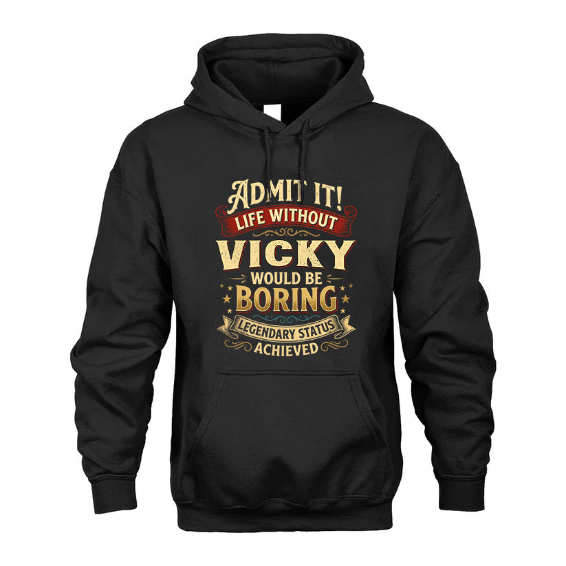 VICKY L02-TT36 Personalized Funny Quote Apparel
