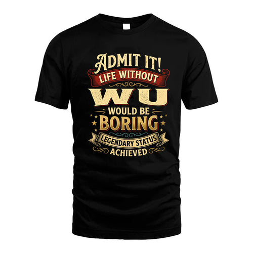 WU L02-TT36 Personalized Funny Quote Apparel