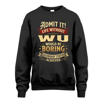 WU L02-TT36 Personalized Funny Quote Apparel