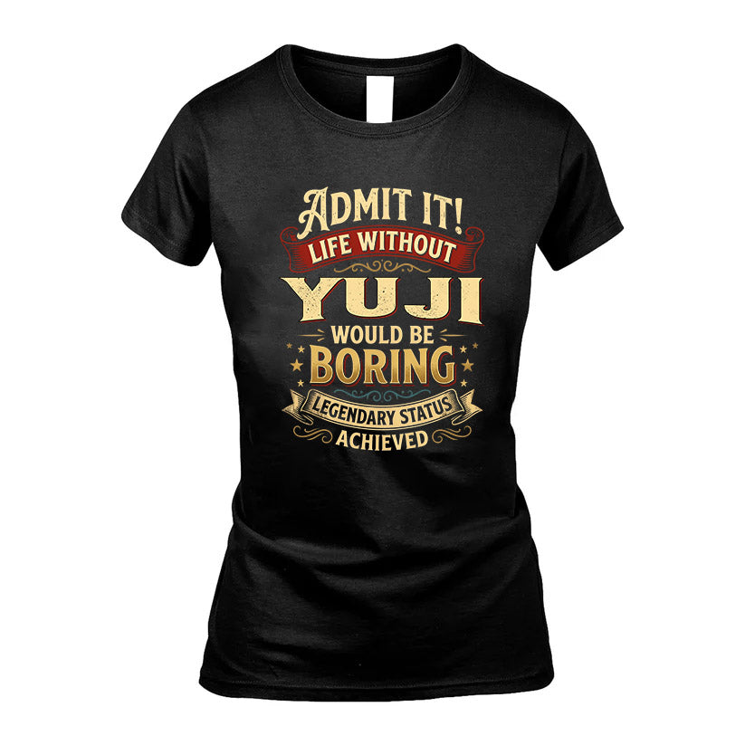 YUJI L02-TT36 Personalized Funny Quote Apparel