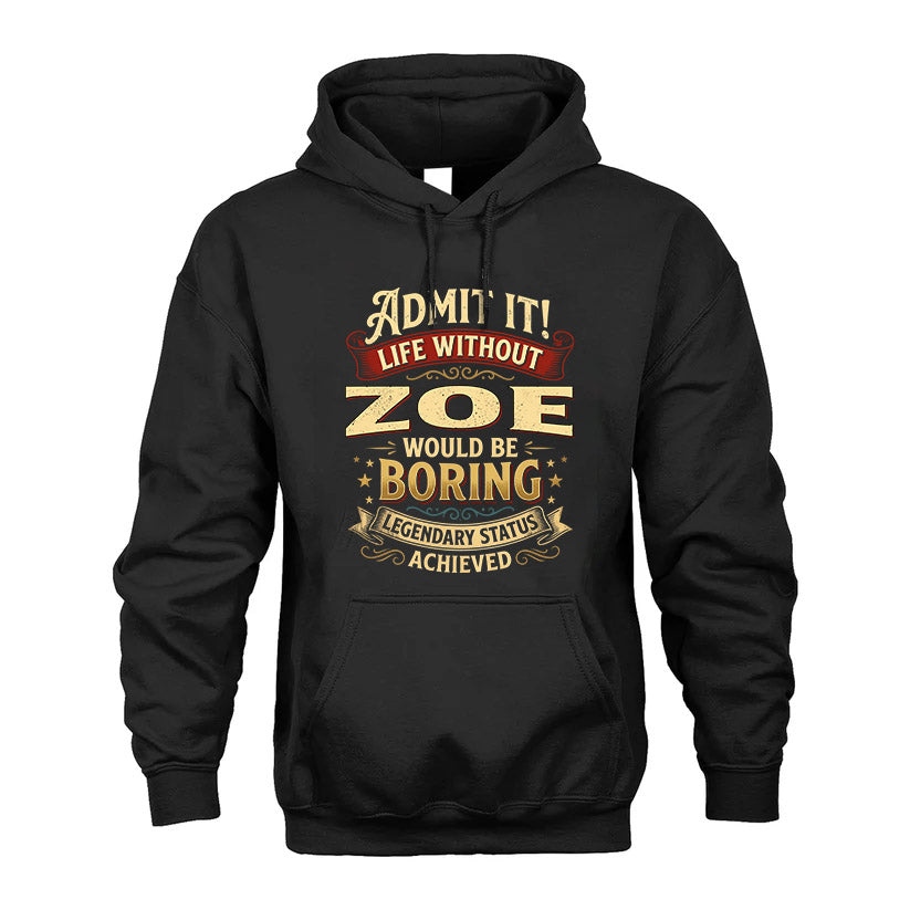 ZOE L02-TT36 Personalized Funny Quote Apparel